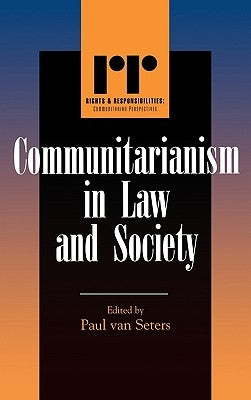 Communitarianism in Law and Society by Seters, Paul Van