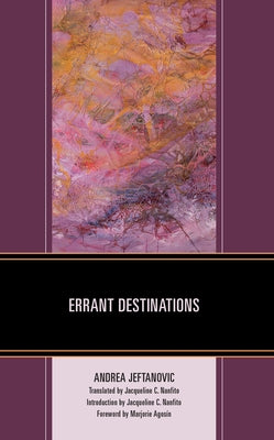 Errant Destinations by Jeftanovic, Andrea