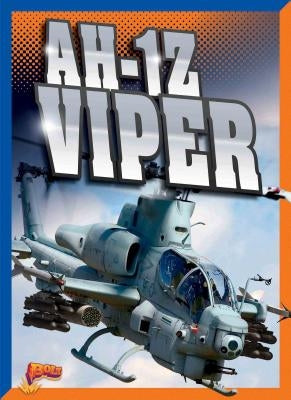 Ah-1z Viper by Peterson, Megan Cooley