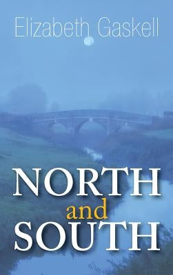 North and South by Gaskell, Elizabeth Cleghorn