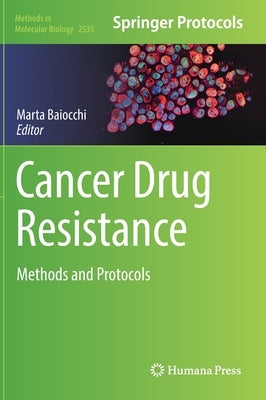 Cancer Drug Resistance: Methods and Protocols by Baiocchi, Marta