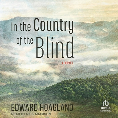 In the Country of the Blind by Hoagland, Edward