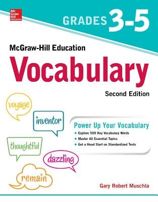McGraw-Hill Education Vocabulary Grades 3-5, Second Edition by Muschla, Gary