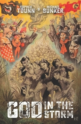 God In The Storm: Killing Fields to Christ by Bunker, Michael