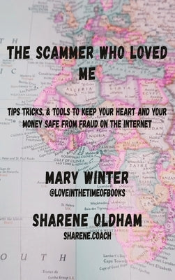 The Scammer who loved Me by Winter, Mary