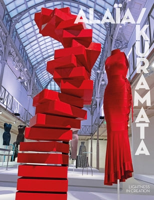 Ala?a/Kuramata: Lightness in Creation by Alaia, Azzedine