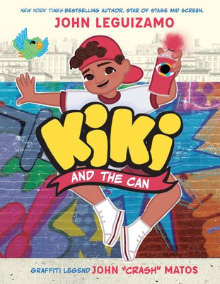 Kiki and the Can: Paint His World by Leguizamo, John