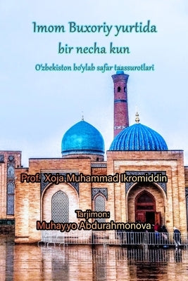 Imam Bukhari ke Mulk Mein: Translation in Uzbek by Ekramuddin, Khwaja