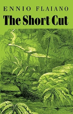 The Short Cut by Flaiano, Ennio