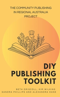 DIY Publishing Toolkit by Driscoll, Beth