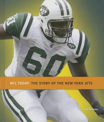 The Story of the New York Jets by Whiting, Jim