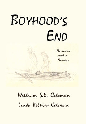 Boyhood's End by Coleman, William S. E.