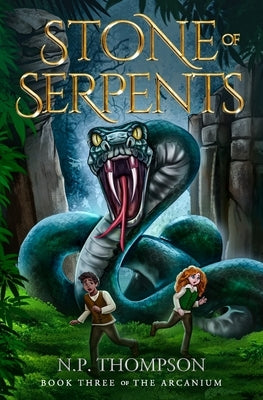 Stone of Serpents by Thompson, N. P.