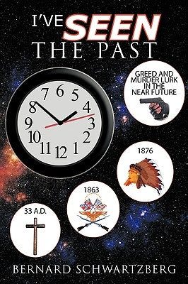 I've Seen the Past by Schwartzberg, Bernard