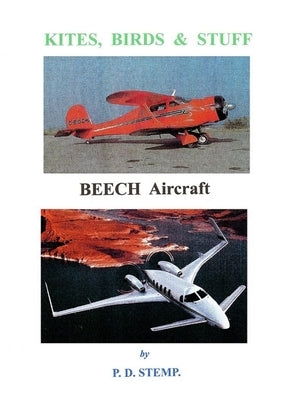 Kites, Birds & Stuff - Beech Aircraft by Stemp, P. D.