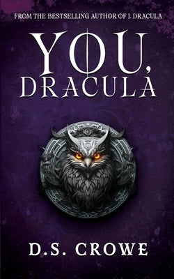 You, Dracula by Crowe, D. S.