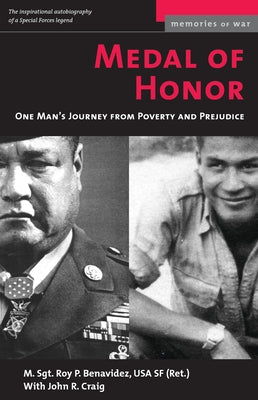 Medal of Honor: One Man's Journey from Poverty and Prejudice by Benavidez, Roy P.