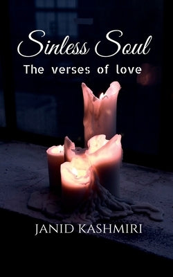 Sinless Soul: The verses of love by Kashmiri( Aabid Maqbool), Janid
