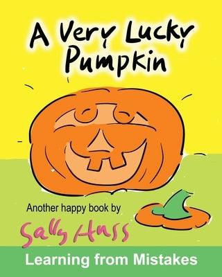 A Very Lucky Pumpkin by Huss, Sally