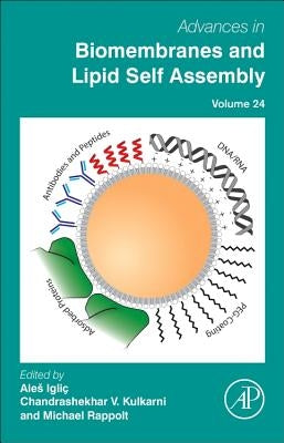Advances in Biomembranes and Lipid Self-Assembly: Volume 24 by Iglič︎, Ales
