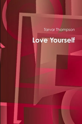Love Yourself by Thompson, Tarvar