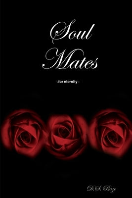 Soul Mates by Baze, D. S.