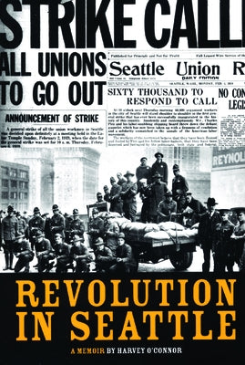 Revolution in Seattle by O'Connor, Harvey