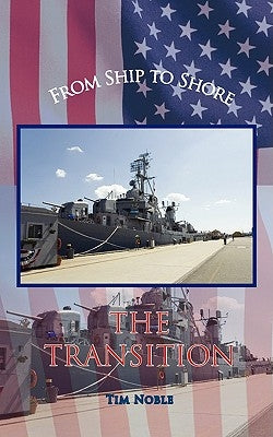 From Ship to Shore - The Transition by Noble, Tim