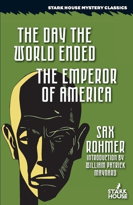 The Day the World Ended / The Emperor of America by Rohmer, Sax