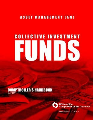 Asset Management Collective Investment Funds by Office of the Comptroller of Currency