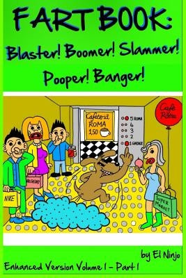 Fart Book: Blaster! Boomer! Slammer! Popper! Banger! Farting Is Funny Comic Illustration Books For Kids With Short Moral Stories by Ninjo, El