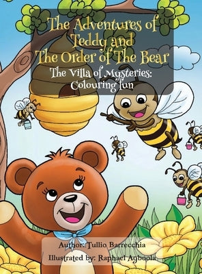 The Adventures of Teddy and The Order of The Bear: The Villa of Mysteries Colouring Fun by Barrecchia, Tullio