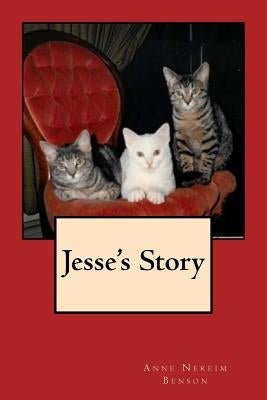 Jesse's Story by Benson, Anne Nereim