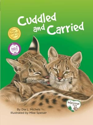 Cuddled and Carried by Michels, Dia L.
