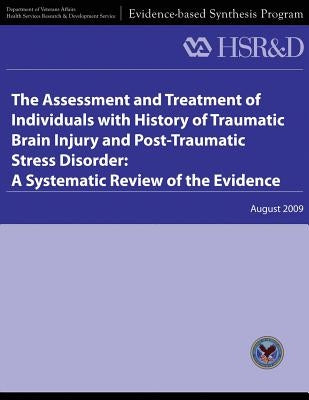 The Assessment and Treatment of Individuals With History of Traumatic Brain Injury and Post-Traumatic Stress Disorder: A Systematic Review of the Evid by Service, Health Services Research
