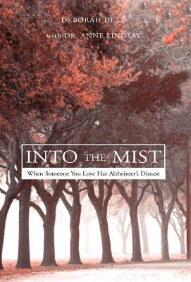 Into the Mist by Uetz, Deborah
