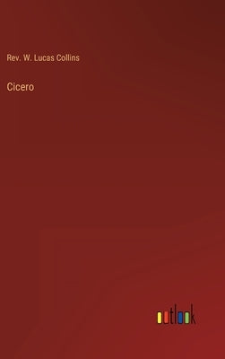 Cicero by Collins, W. Lucas