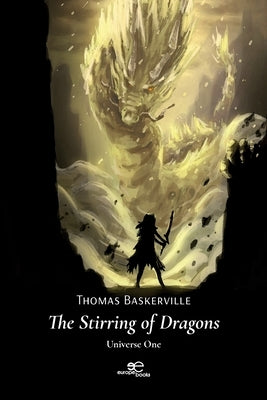 The Stirring of Dragons Universe One by Baskerville, Thomas