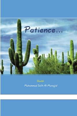 Patience by Muhammed Salih Al-Munajjid