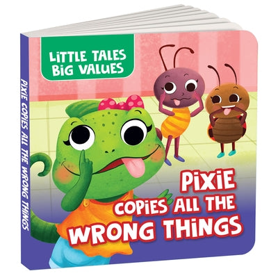 Little Tales Big Values: Pixie Copies All the Wrong Things: Delightful Stories Instilling Values and Morals Book for 2+ [Penguin Early Learning Series by Books, Penguin