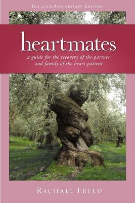 Heartmates: A Guide for the Partner and Family of the Heart Patient by Freed, Rachael