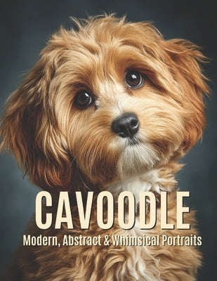 Cavoodle: Modern, Abstract & Whimsical Portraits by Berner, Michele