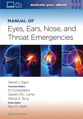Manual of Eye, Ear, Nose, and Throat Emergencies: Volume 1 by Egan, Daniel