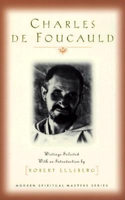 Charles de Foucauld by Foucauld, Charles De
