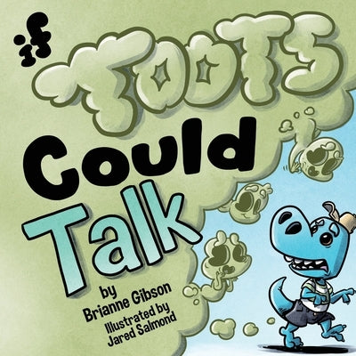 If Toots Could Talk by Gibson, Brianne