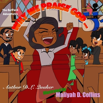 Why We Praise God by Collins, Maliyah D.