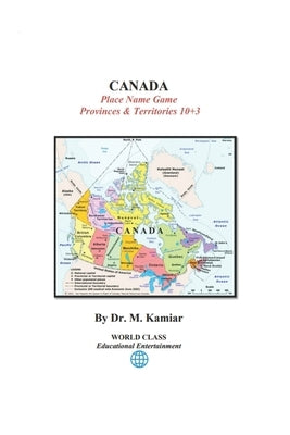 CANADA - Place Name Game: Provinces & Territories 10+3 by Kamiar, M.