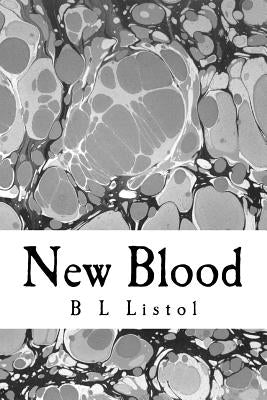 New Blood by Listol, B. L.