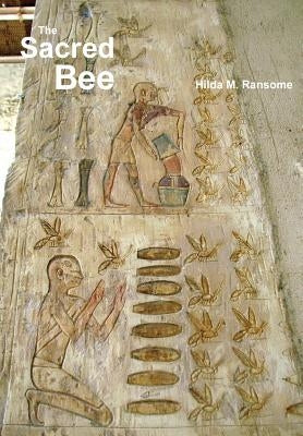The Sacred Bee: In Ancient Times and Folklore by Ransome, Hilda M.