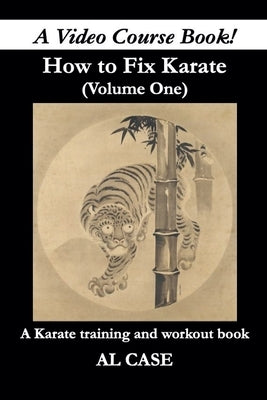 How to Fix Karate (book one) by Case, Al